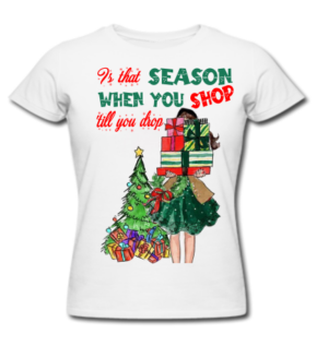 SHOP TILL U DROP TRICOU PERSONALIZAT CRACIUN SHOP TILL YOU DROP